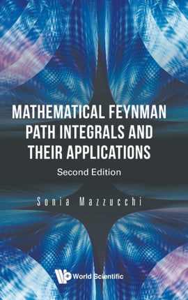 Mathematical Feynman Path Integrals And Their