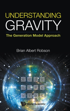 Understanding Gravity: The Generation Model