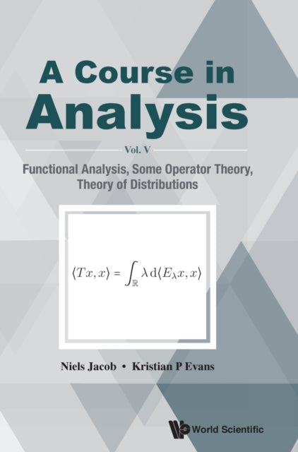 Course In Analysis, A - Vol V: Functional