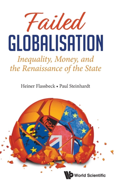 Failed Globalisation: Inequality, Money, And The