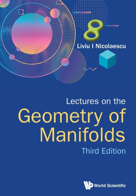 Lectures On The Geometry Of Manifolds (Third