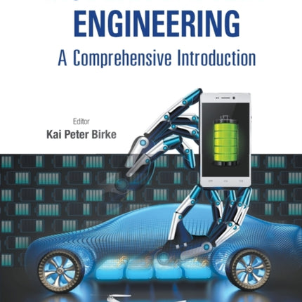 Modern Battery Engineering: A Comprehensive