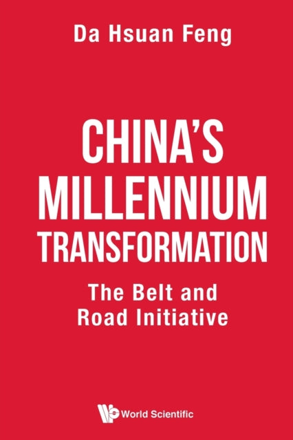 China's Millennium Transformation: The Belt And