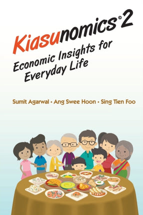 Kiasunomics 2: Economic Insights For Everyday