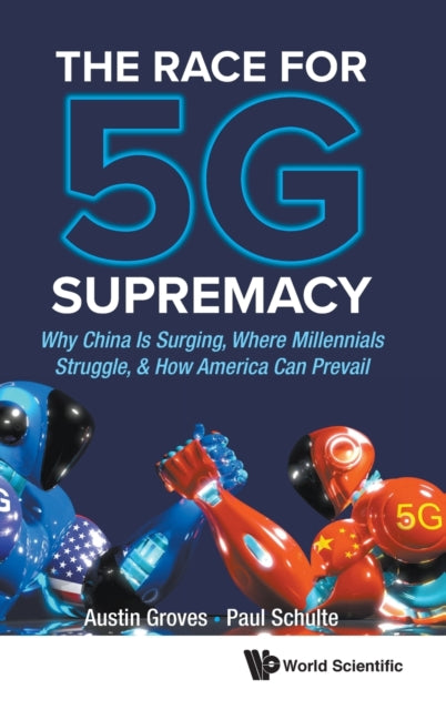 Race For 5g Supremacy, The: Why China Is Surging,