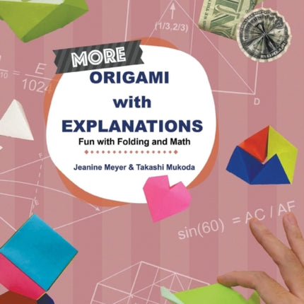 More Origami With Explanations: Fun With Folding