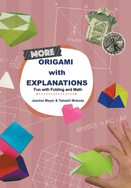 More Origami With Explanations: Fun With Folding