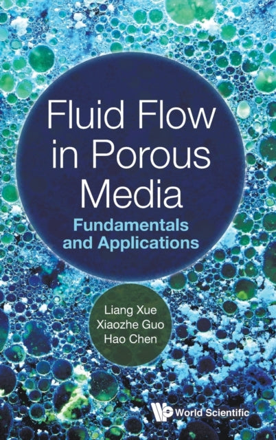 Fluid Flow In Porous Media: Fundamentals And