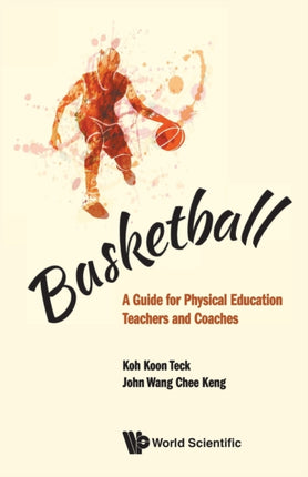 Basketball: A Guide For Physical Education