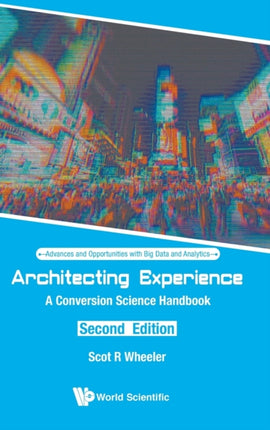 Architecting Experience: A Conversion Science