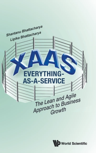 XaaS: Everything-as-a-Service: The Lean and Agile