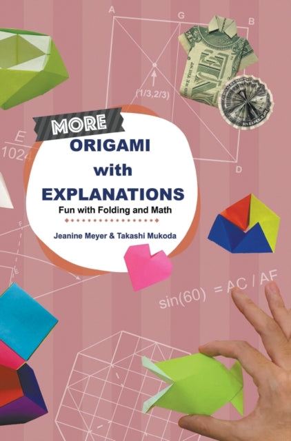 More Origami With Explanations: Fun With Folding