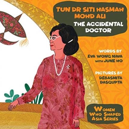 Tun Dr Siti Hasmah Mohd Ali: The Accidental Doctor