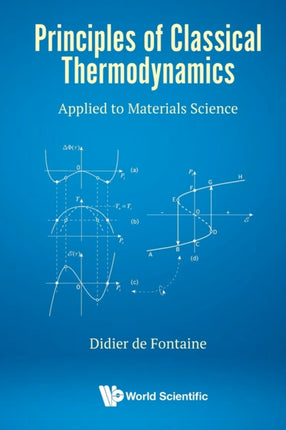 Principles Of Classical Thermodynamics: Applied