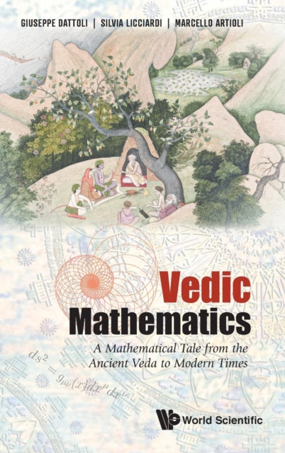 Vedic Mathematics: A Mathematical Tale From The