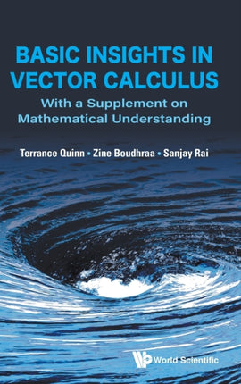 Basic Insights In Vector Calculus: With A