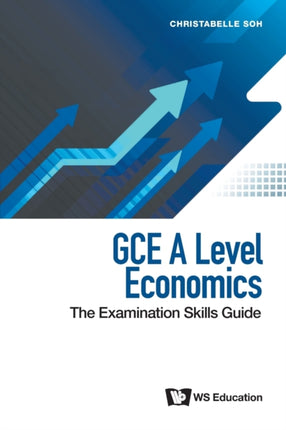 Gce A Level Economics: The Examination Skills