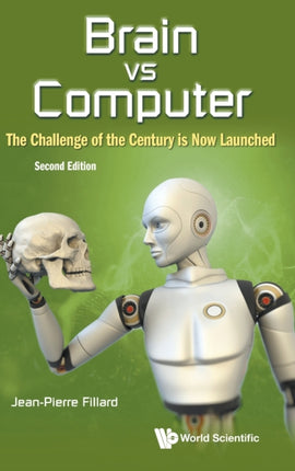 Brain Vs Computer: The Challenge Of The Century