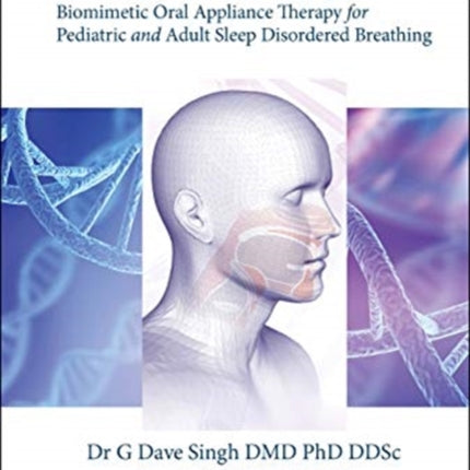 Pneumopedics And Craniofacial Epigenetics: Biomimetic Oral Appliance Therapy For Pediatric And Adult Sleep Disordered Breathing