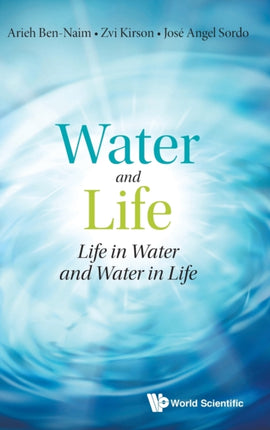 Water And Life: Life In Water And Water In Life