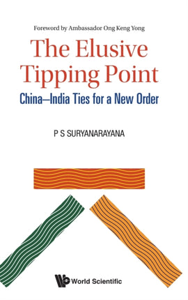 Elusive Tipping Point, The: China-india Ties For