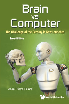 Brain Vs Computer: The Challenge Of The Century