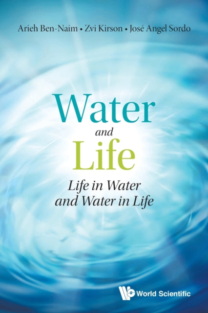 Water And Life: Life In Water And Water In Life