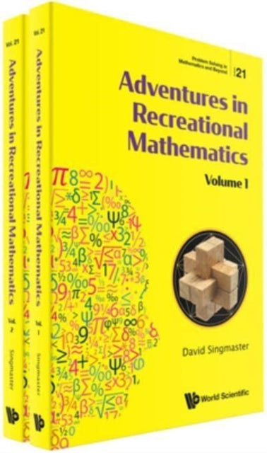 Adventures In Recreational Mathematics (In 2 Volumes)