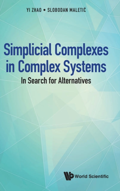 Simplicial Complexes In Complex Systems: In