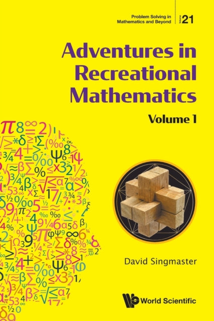 Adventures In Recreational Mathematics - Volume I