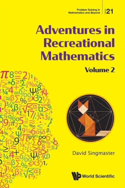 Adventures In Recreational Mathematics - Volume