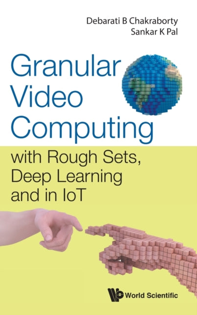 Granular Video Computing: With Rough Sets, Deep