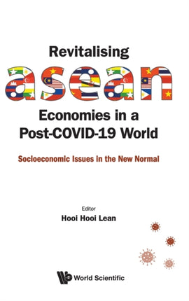 Revitalising Asean Economies In A Post-covid-19 World: Socioeconomic Issues In The New Normal