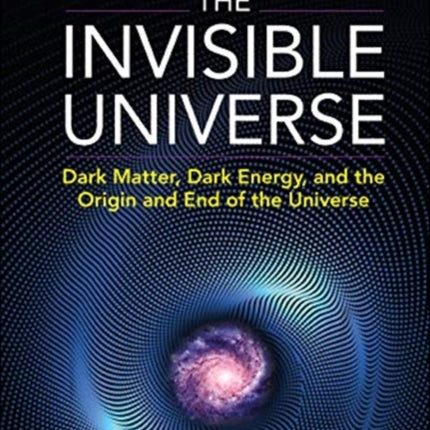 Invisible Universe, The: Dark Matter, Dark