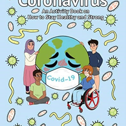 Coronavirus: An Activity Book On How To Stay Healthy And Strong