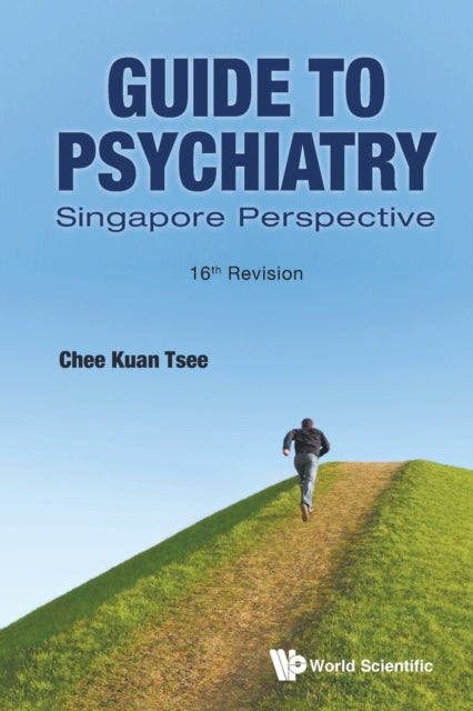 Guide To Psychiatry: Singapore Perspective (16th