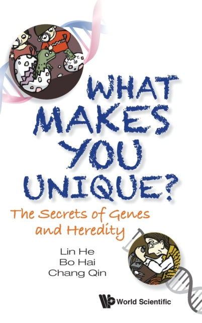 What Makes You Unique?: The Secrets Of Genes And