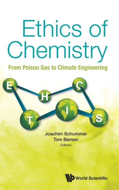 Ethics Of Chemistry: From Poison Gas To Climate