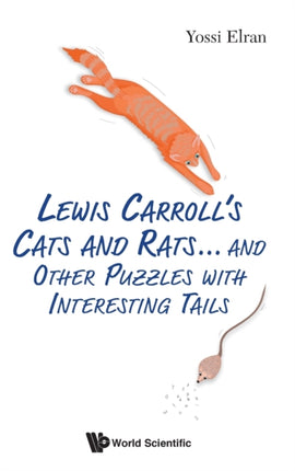 Lewis Carroll's Cats And Rats... And Other
