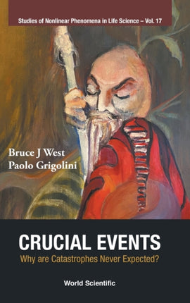 Crucial Events: Why Are Catastrophes Never