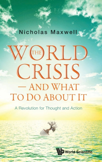 World Crisis, The - And What To Do About It: A