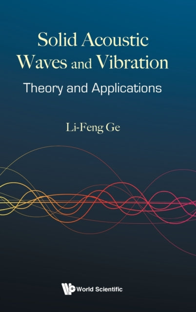 Solid Acoustic Waves And Vibration: Theory And
