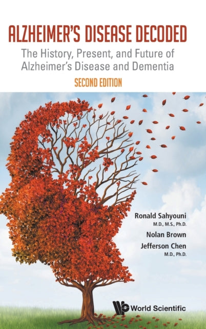 Alzheimer's Disease Decoded: The History,