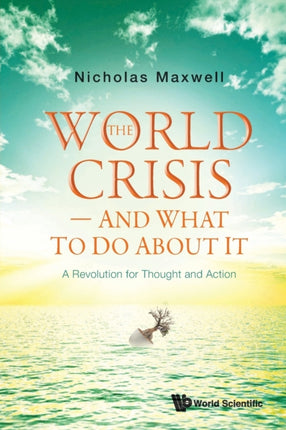 World Crisis, The - And What To Do About It: A