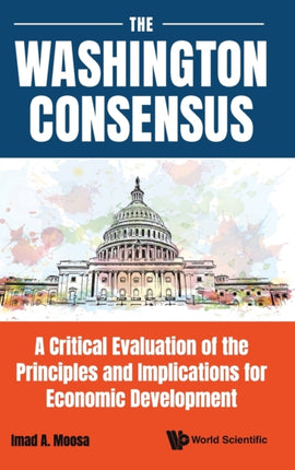 Washington Consensus, The: A Critical Evaluation