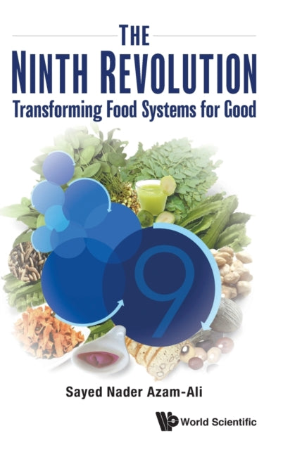 Ninth Revolution, The: Transforming Food Systems