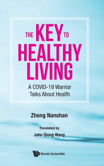 Key To Healthy Living, The: A Covid-19 Warrior