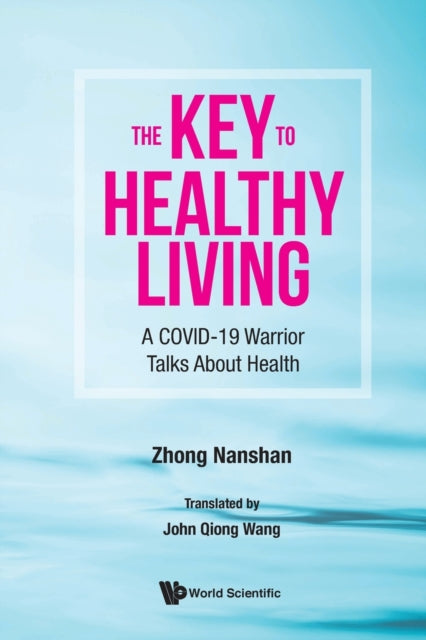 Key To Healthy Living, The: A Covid-19 Warrior