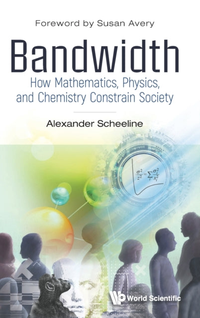 Bandwidth: How Mathematics, Physics, And