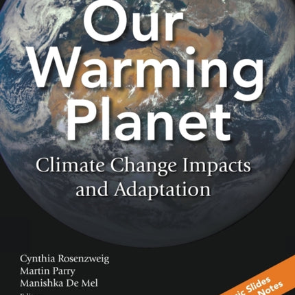 Our Warming Planet: Climate Change Impacts And